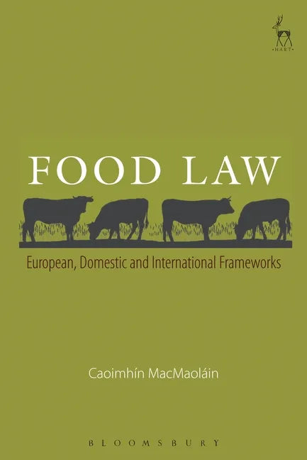 Food Law: European, Domestic and International Frameworks - Paperback