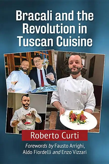 Bracali and the Revolution in Tuscan Cuisine - Paperback