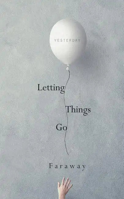 Letting Things Go - Paperback