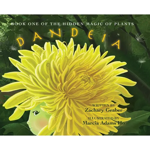 Book One of the Hidden Magic of Plants: Dandeia - Hardcover