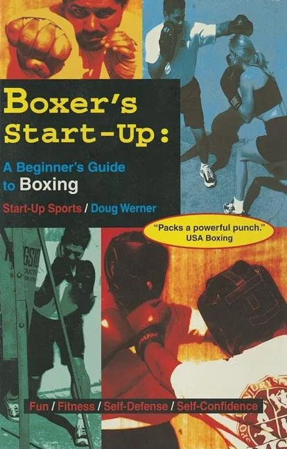 Boxer's Start-Up: A Beginner's Guide to Boxing - Paperback