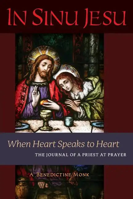 In Sinu Jesu: When Heart Speaks to Heart-The Journal of a Priest at Prayer - Paperback