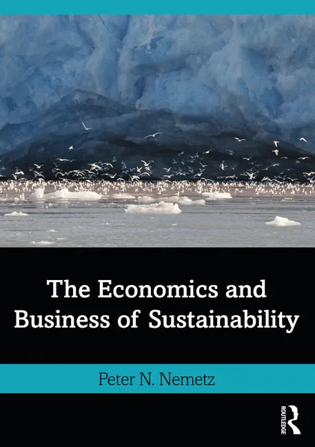 The Economics and Business of Sustainability - Paperback