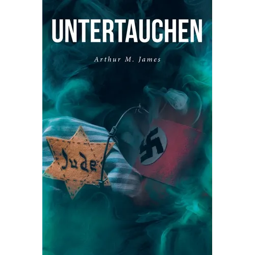 Untertauchen: A Historical Novel - Paperback